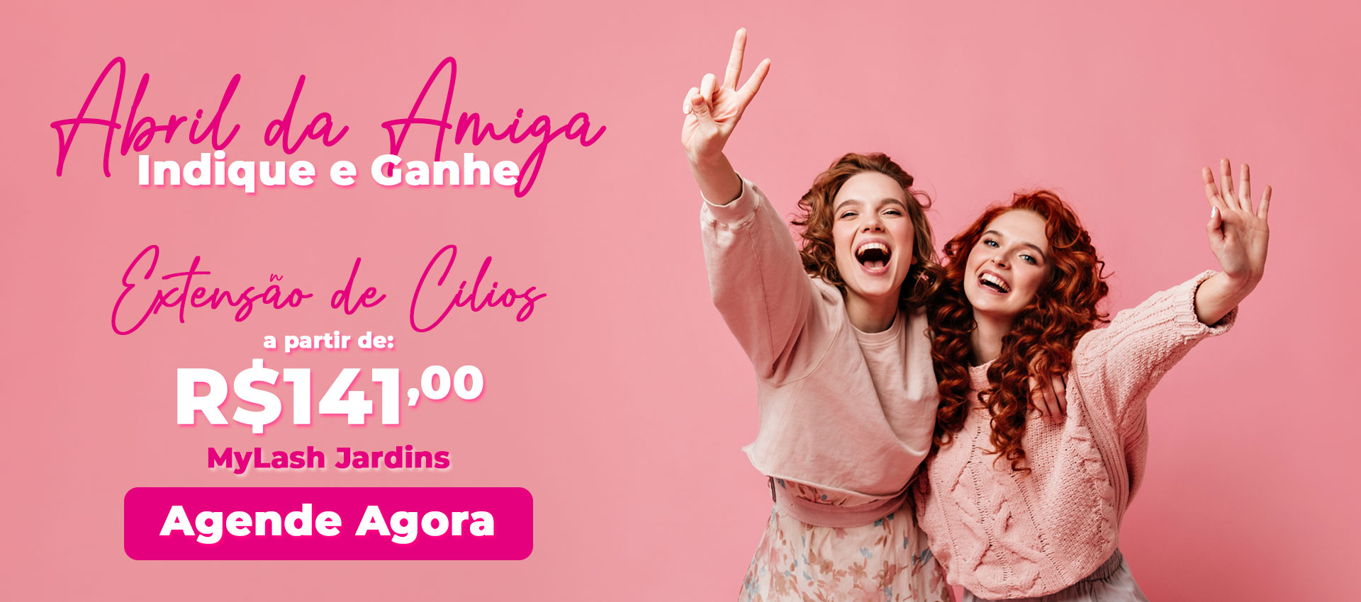 Abril da Amiga na MyLash Jardins